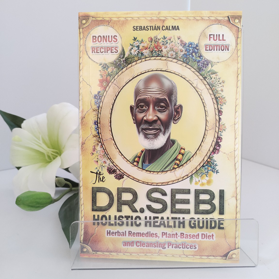 Holistic Health & Wellness - Dr. Sebi 홀리스틱 건강 가이드: 강력한